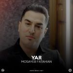 دانلود آهنگ یار مصیب فتاحیان