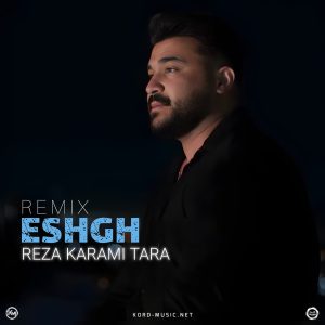 دانلود ریمیکس آهنگ عشق رضا کرمی تارا دانلود ریمیکس آهنگ عشق رضا کرمی تارا